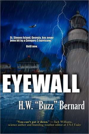 Eyewall de H. W. "Buzz" Bernard