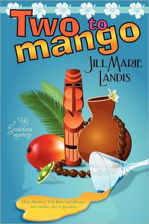 Two to Mango de Jill Marie Landis