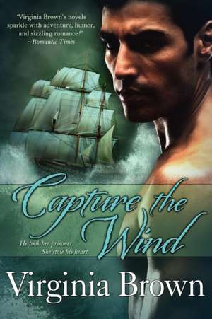 Capture the Wind de Virginia Brown