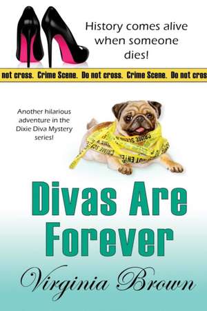 Divas Are Forever de Virginia Brown