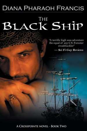 The Black Ship de Diana Pharaoh Francis