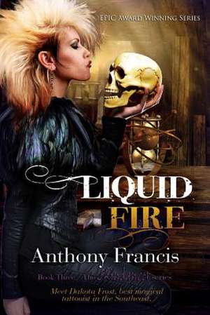 Liquid Fire de Anthony Francis