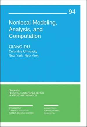 Nonlocal Modeling, Analysis, and Computation de Qiang Du