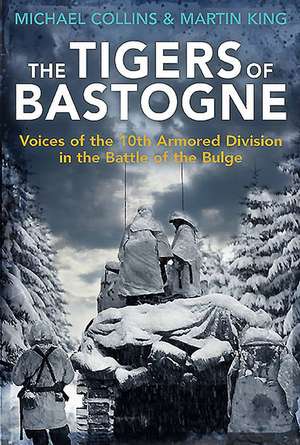 The Tigers of Bastogne de Michael Collins