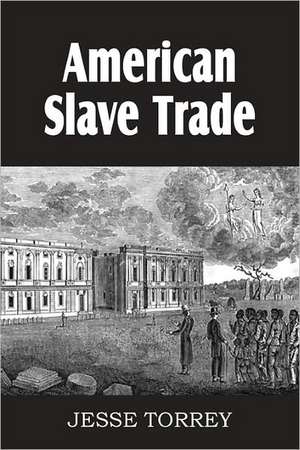 American Slave Trade de Jr. Torrey, Jesse