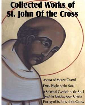 Collected Works of St. John of the Cross de St John of the Cross