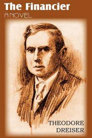 The Financier, a Novel de Theodore Dreiser