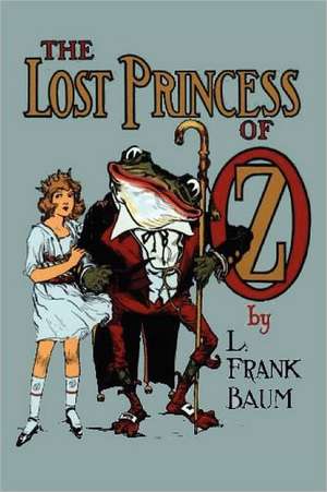 The Lost Princess of Oz de L. Frank Baum