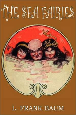 The Sea Fairies de L. Frank Baum