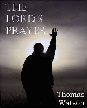 The Lord's Prayer de Thomas Jr. Watson