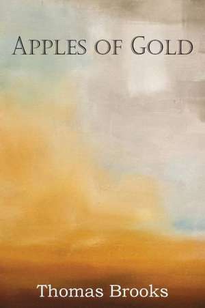 Apples of Gold de Thomas Brooks