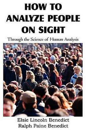 How to Analyze People on Sight de Elsie Lincoln Benedict