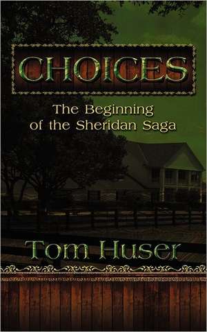 Choices de Tom Huser