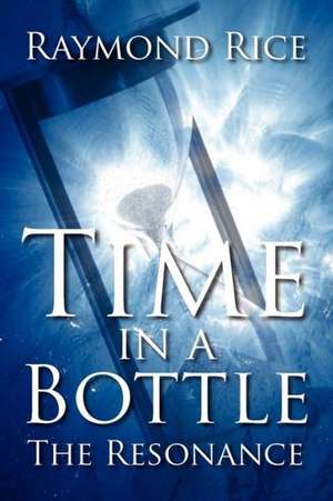 Time in a Bottle de Raymond Rice