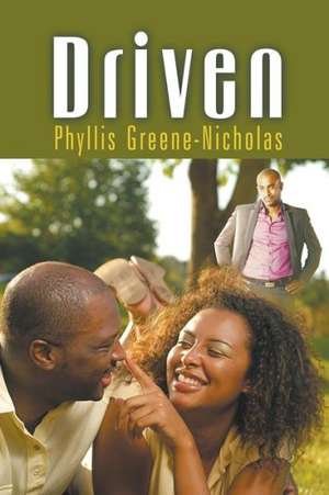 Driven de Phyllis Greene-Nicholas