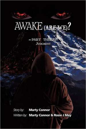 Awake (Are We)? Part Three, Judgment de Marty Connor