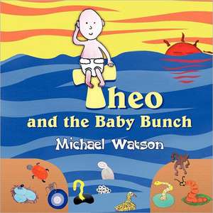 Theo and the Baby Bunch de Michael Watson