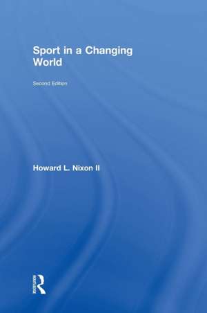 Sport in a Changing World de Howard Nixon II