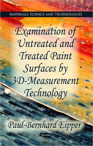 Examination of Untreated & Treated Oil Paint Surfaces by 3D-Measurement Technology de Paul-Bernhard Eipper