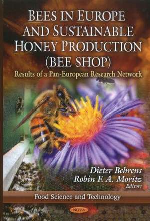 Bees in Europe & Sustainable Honey Production (BEE SHOP): Results of a Pan-European Research Network de Dieter Behrens