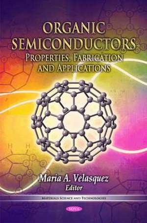 Organic Semiconductors de Maria A. Velasquez