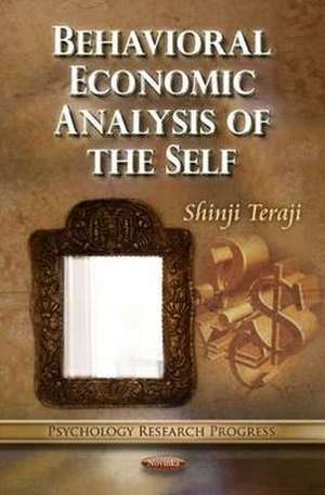 Behavioral Economic Analysis of the Self de Shinji Teraji