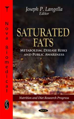 Saturated Fats de Joseph P. Langella