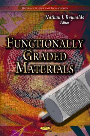 Functionally Graded Materials de Nathan J. Reynolds