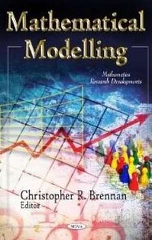 Mathematical Modelling de Christopher R. Brennan