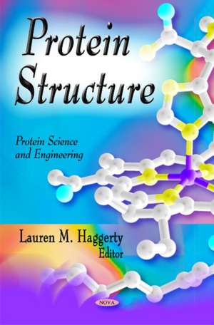 Protein Structure de Lauren M. Haggerty