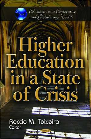 Higher Education in a State of Crisis de Roccio M. Teixeira