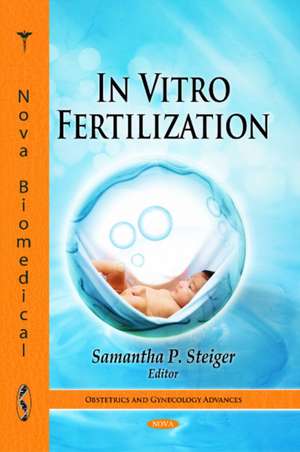 In Vitro Fertilization de Samantha P. Steiger