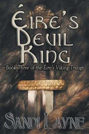 Eire's Devil King de Sandi Layne