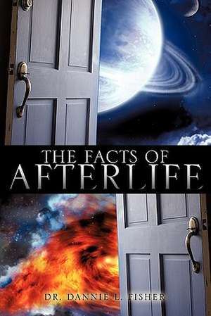 The Facts of Afterlife: Provide and Protect the Blooms That Pollinators Need to Survive and Thrive de Dr. Dannie L. Fisher