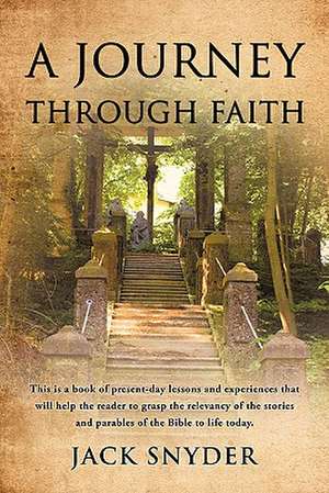 A Journey Through Faith de Jack Snyder