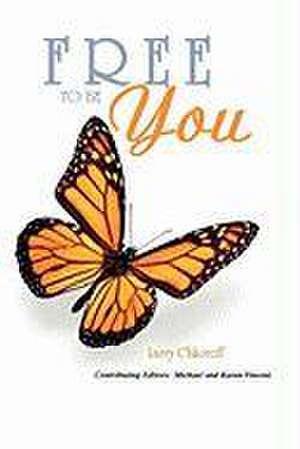 Free To Be You de Larry Chkoreff