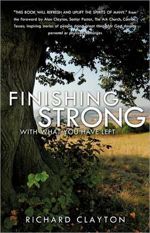 Finishing Strong de Richard Clayton