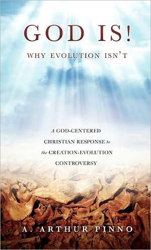 God Is! de A. Arthur Pinno