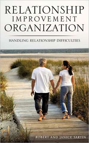 Relationship Improvement Organization de Robert Sartin