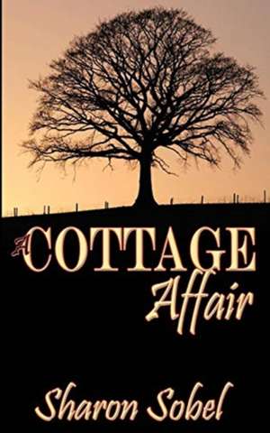 A Cottage Affair de Sharon Sobel