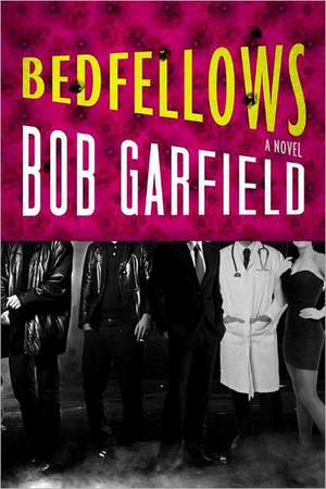 Bedfellows de Bob Garfield