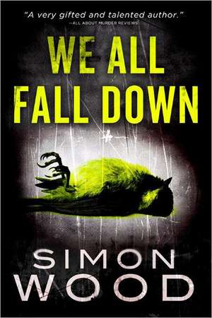 We All Fall Down de Simon Wood