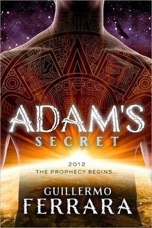 Adam's Secret de Guillermo Ferrara