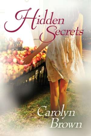 Hidden Secrets de Carolyn Brown