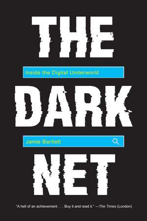 The Dark Net de Jamie Bartlett