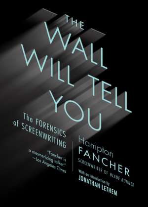 The Wall Will Tell You de Hampton Fancher