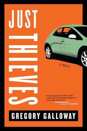 Just Thieves de Gregory Galloway