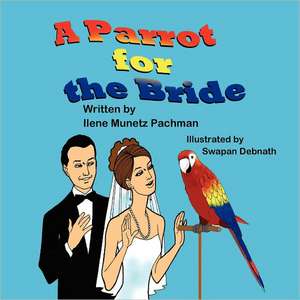 A Parrot for the Bride de Munetz Pachman