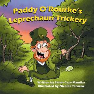 Paddy O'Rourke's Leprechaun Trickery de Sarah Case Mamika