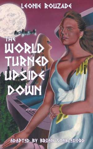 The World Turned Upside Down de Leonie Rouzade